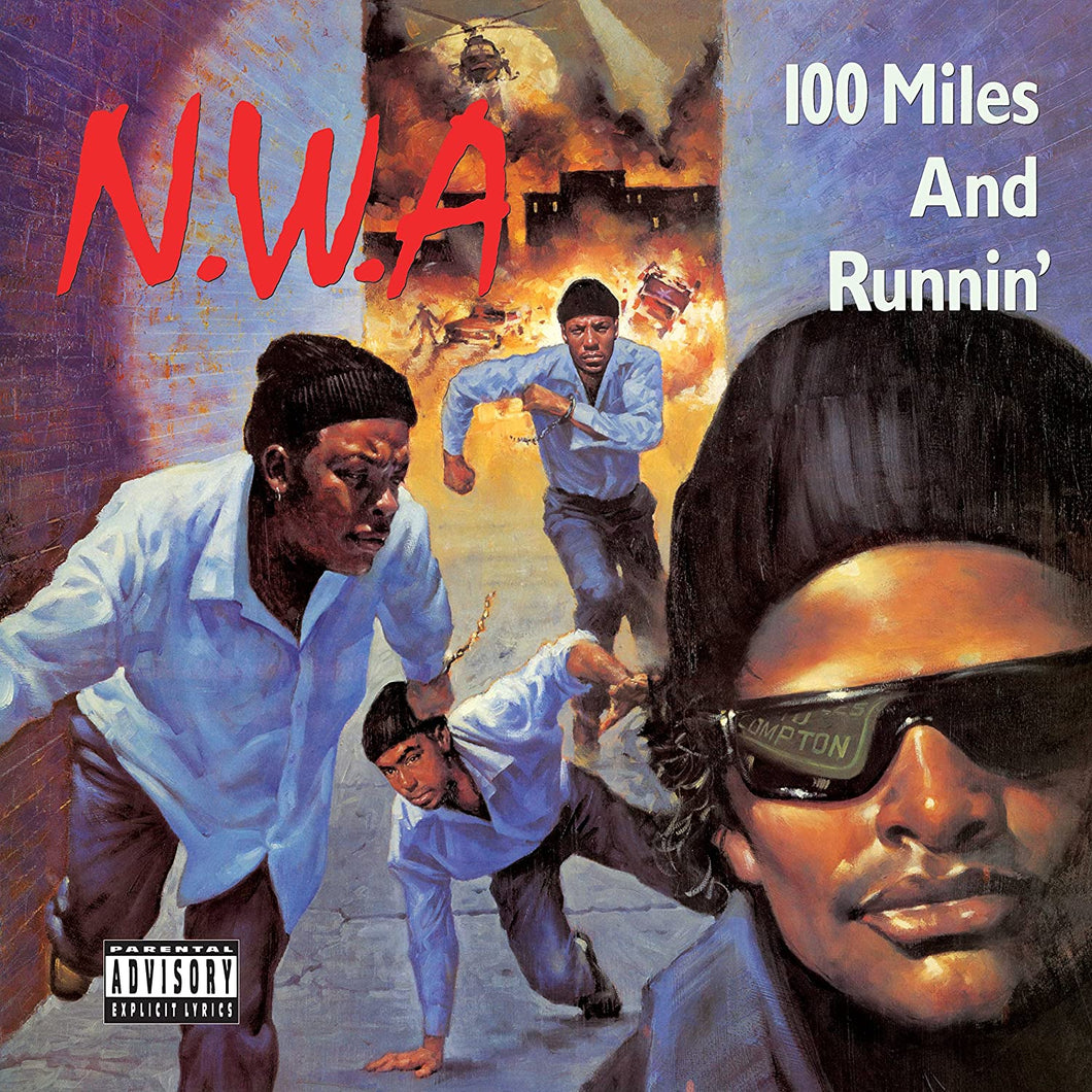 N.W.A. - 100 MILES AND RUNNIN'