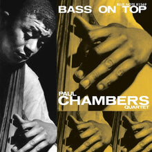 Load image into Gallery viewer, PAUL CHAMBERS QUARTET - BASS ON TOP (BLUE NOTE TONE POET LP)
