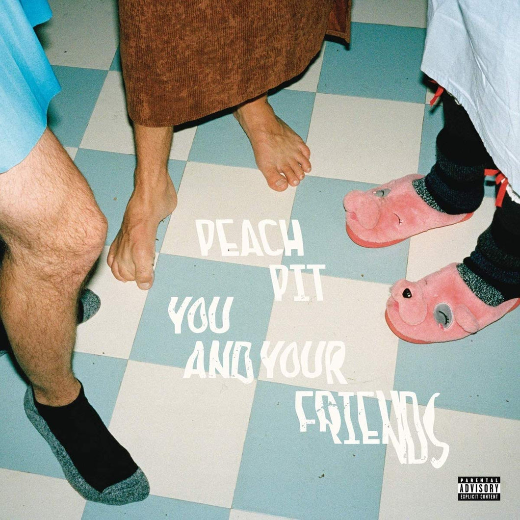 PEACH PIT - YOU AND YOUR FRIENDS (LP)