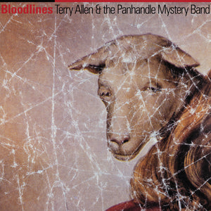 TERRY ALLEN AND THE PANHANDLE MYSTERY BAND - BLOODLINES (LP)