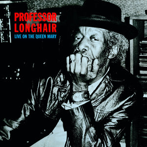 PROFESSOR LONGHAIR - LIVE ON THE QUEEN MARY (LP)