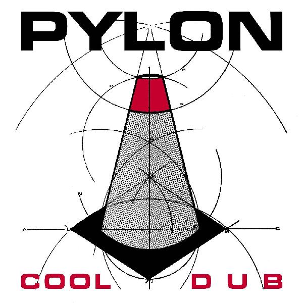 PYLON - COOL b/w DUB (7
