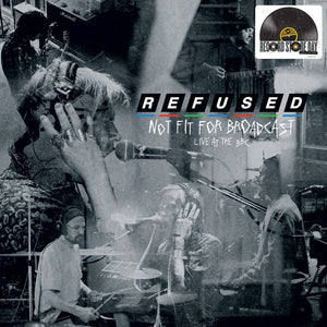 REFUSED - NOT FIT FOR BROADCAST: LIVE AT THE BBC (12" EP)