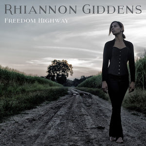 RHIANNON GIDDENS - FREEDOM HIGHWAY (LP)