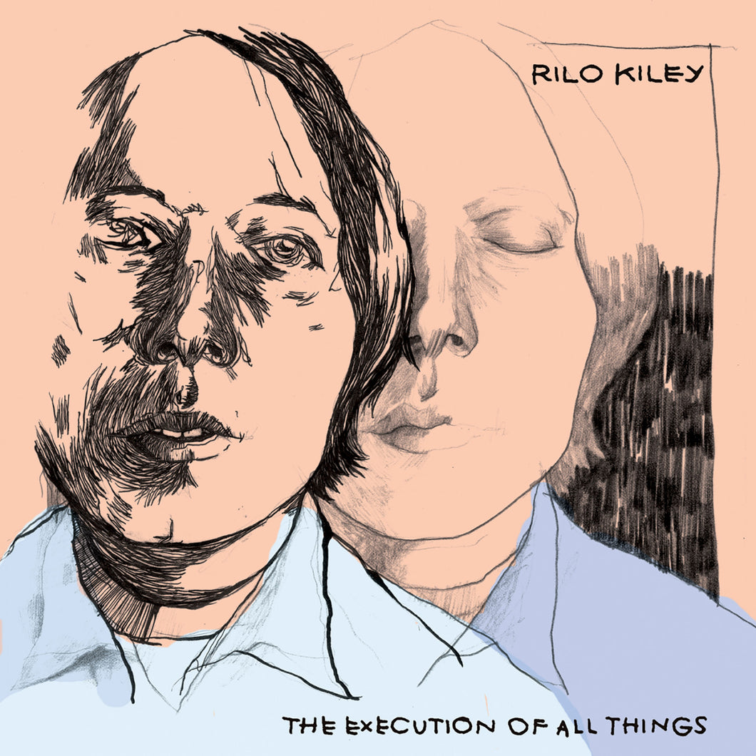 RILO KILEY - THE EXECUTION OF ALL THINGS (LP)