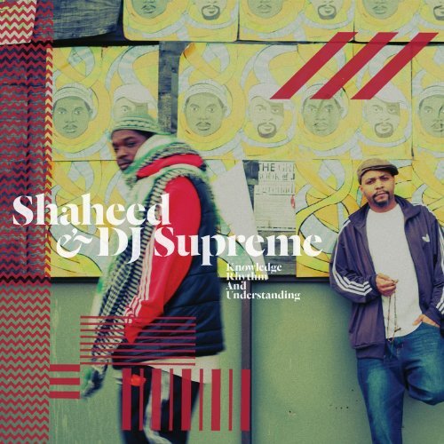 SHAHEED & DJ SUPREME - KNOWLEDGE, RHYTHM, AND UNDERSTANDING (2xLP)