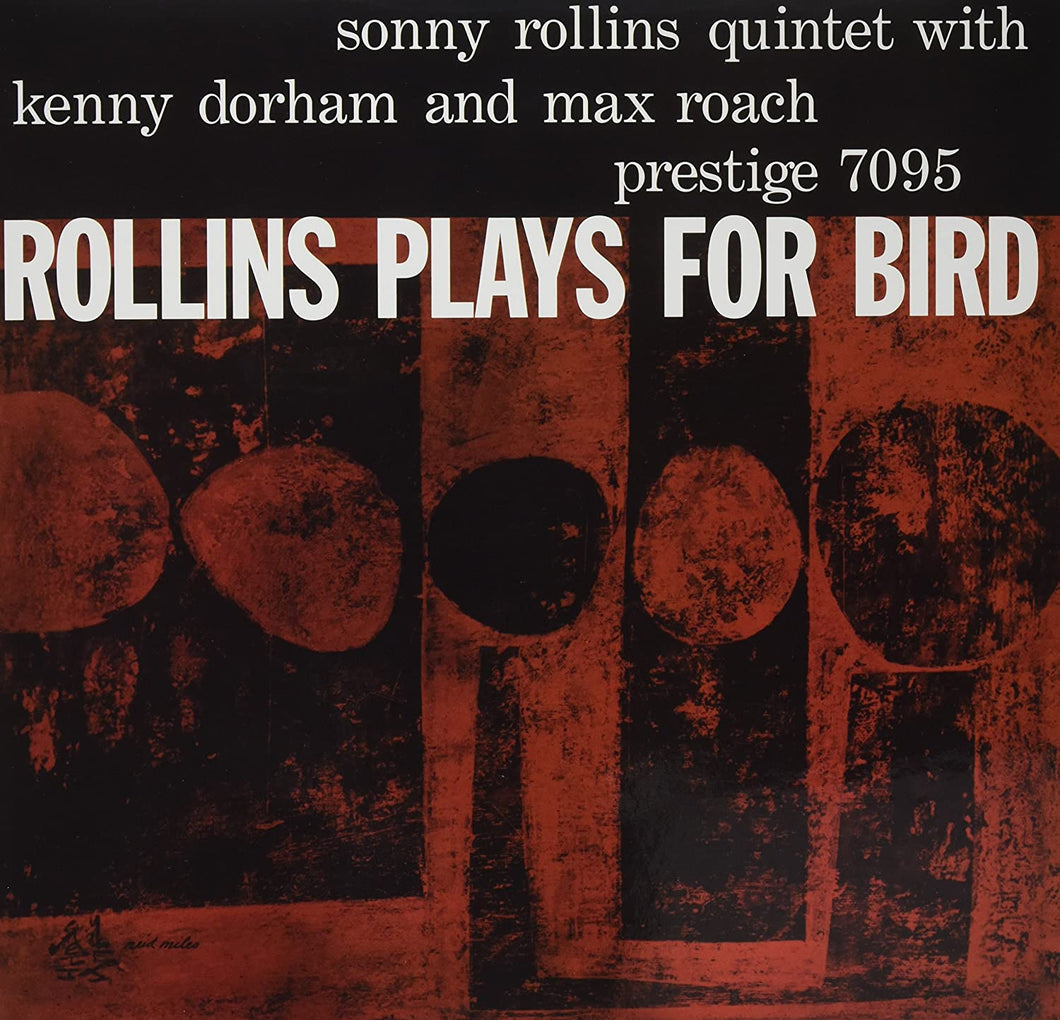 SONNY ROLLINS QUINTET - ROLLINS PLAYS FOR BIRD (LP)