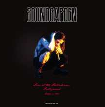 Load image into Gallery viewer, SOUNDGARDEN - LIVE AT THE PALLADIUM, HOLLYWOOD 10/6/1991 (LP)
