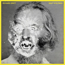 Load image into Gallery viewer, RICHARD SWIFT - GROUND TROUBLE JAW + WALT WOLFMAN (LP)
