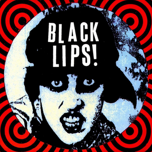 BLACK LIPS - BLACK LIPS! (LP)