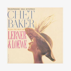 CHET BAKER - CHET BAKER PLAYS THE BEST OF LERNER and LOEWE (LP)