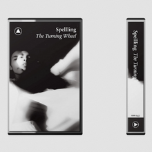 Load image into Gallery viewer, SPELLLING - THE TURNING WHEEL (LP/CASSETTE)
