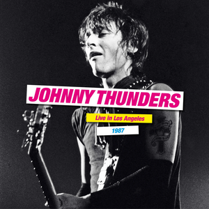 JOHNNY THUNDERS - LIVE IN LOS ANGELES 1987 (2xLP)