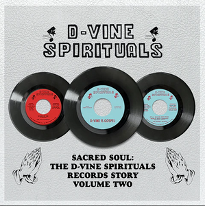 V/A - SACRED SOUL: THE D-VINE SPIRITUALS RECORDS STORY, VOLUME TWO (LP)