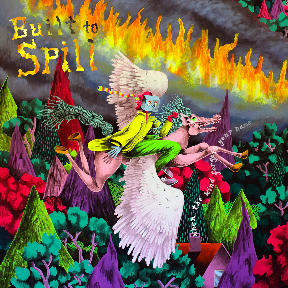 BUILT TO SPILL - WHEN THE WIND FORGETS YOUR NAME (LP)