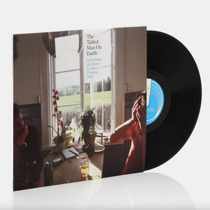 TALLEST MAN ON EARTH - SOMETIMES THE BLUES IS JUST A PASSING BIRD (LP)