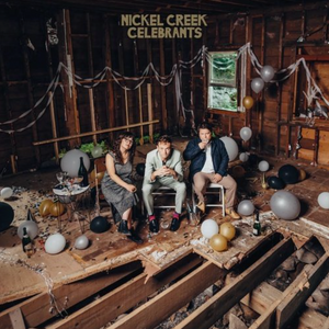 NICKEL CREEK - CELEBRANTS (2xLP)