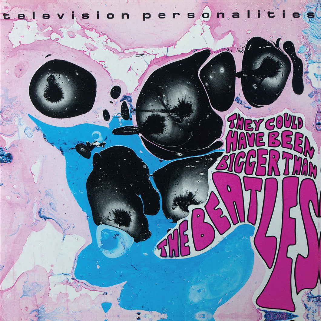 TELEVISION PERSONALITIES - THEY COULD HAVE BEEN BIGGER THAN THE BEATLES (LP)