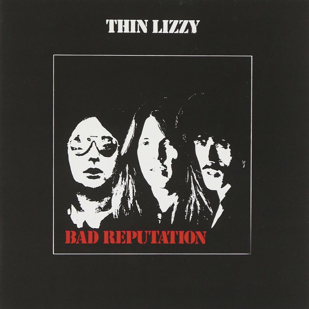 THIN LIZZY - BAD REPUTATION (LP)