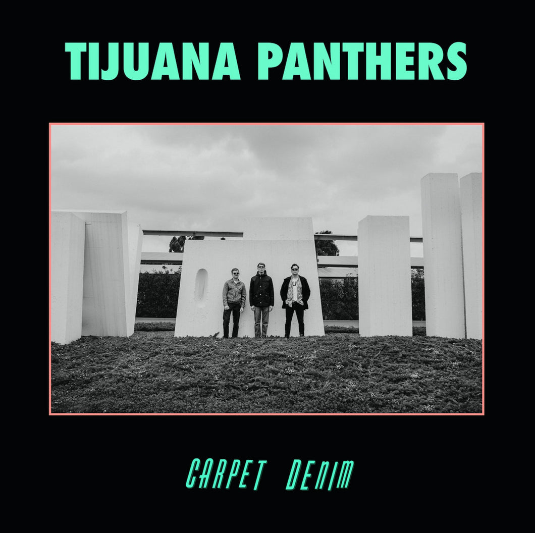 TIJUANA PANTHERS - CARPET DENIM (LP/CASSETTE)