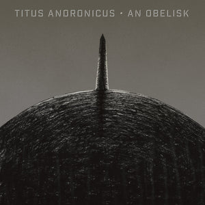 TITUS ANDRONICUS - AN OBELISK (LP)