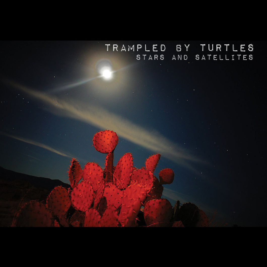 TRAMPLED BY TURTLES - STARS AND SATELLITES (LP)