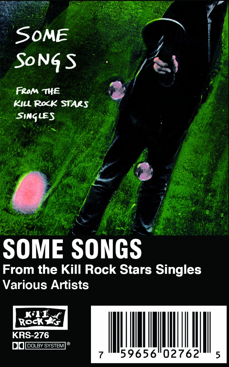 V/A - SOME SONGS FROM THE KILL ROCK STARS SINGLES (CASSETTE)