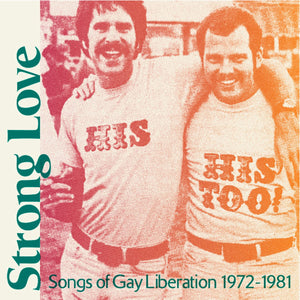 V/A - STRONG LOVE: SONGS OF GAY LIBERATION 1972-1981 (LP)