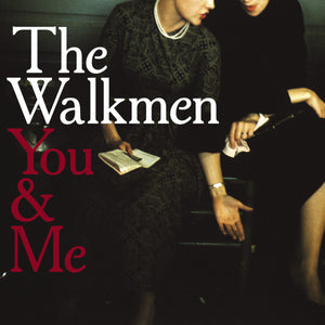 WALKMEN - YOU & ME (LP)