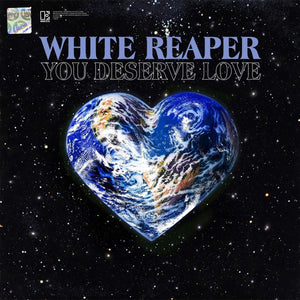 WHITE REAPER - YOU DESERVE LOVE (LP)