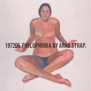 ARAB STRAP - PHILOPHOBIA (2xLP)