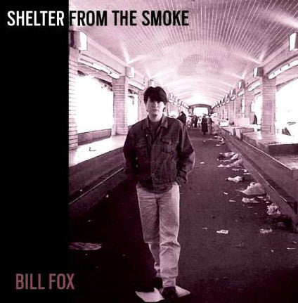 BILL FOX - SHELTER FROM THE SMOKE (2xLP)