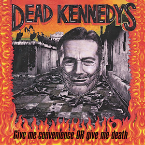 DEAD KENNEDYS - GIVE ME CONVENIENCE OR GIVE ME DEATH (LP)