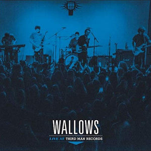 WALLOWS - LIVE AT THIRD MAN RECORDS (LP)