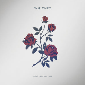 WHITNEY - LIGHT UPON THE LAKE (LP/CASSETTE)