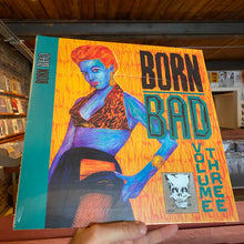 Load image into Gallery viewer, V/A - BORN BAD VOLUME THREE (LP)
