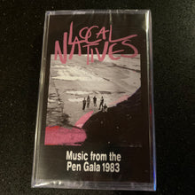 Load image into Gallery viewer, LOCAL NATIVES -  MUSIC FROM THE PEN GALA 1983 (CASSETTE)
