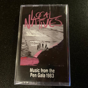 LOCAL NATIVES -  MUSIC FROM THE PEN GALA 1983 (CASSETTE)