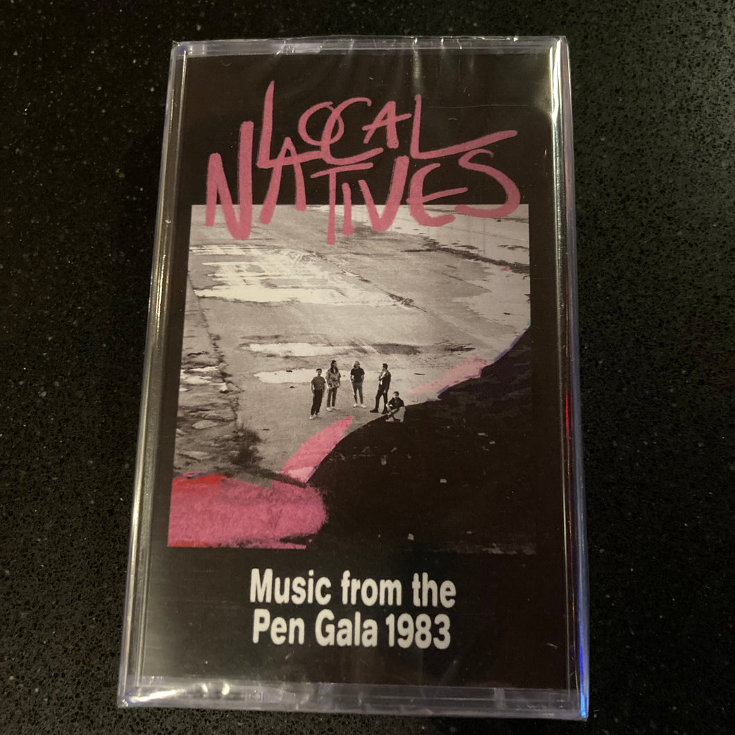 LOCAL NATIVES -  MUSIC FROM THE PEN GALA 1983 (CASSETTE)