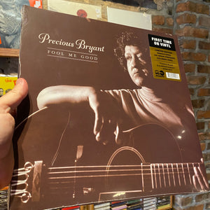 PRECIOUS BRYANT - FOOL ME GOOD (LP)