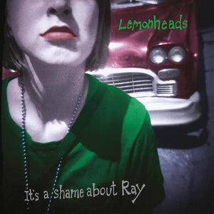 LEMONHEADS - IT'S A SHAME ABOUT RAY (DLX 2xLP/2xLP)