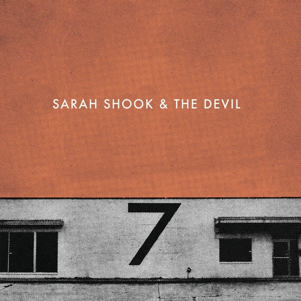 SARAH SHOOK AND THE DEVIL - SEVEN