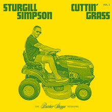 Load image into Gallery viewer, STURGILL SIMPSON - CUTTIN&#39; GRASS VOL. 1: THE BUTCHER SHOPPE SESSIONS (2xLP/CASSETTE)
